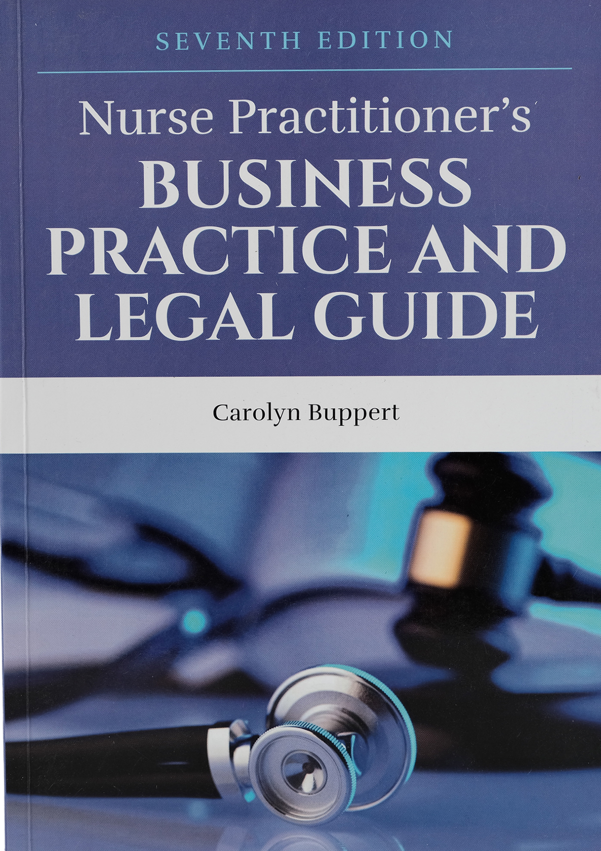 Nurse Practitioner's Business Practice & Legal Guide 7th Edition