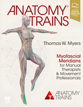Anatomy Trains: Myofascial Meridians 4th Edition