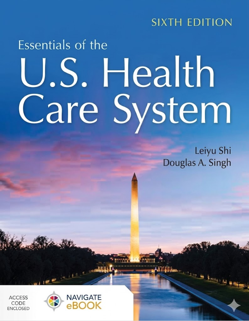 Essentials of the U.S. Health Care System 6th Ed.