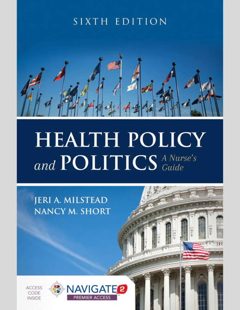 Health Policy and Politics 6th Edition: A Nurse’s Guide