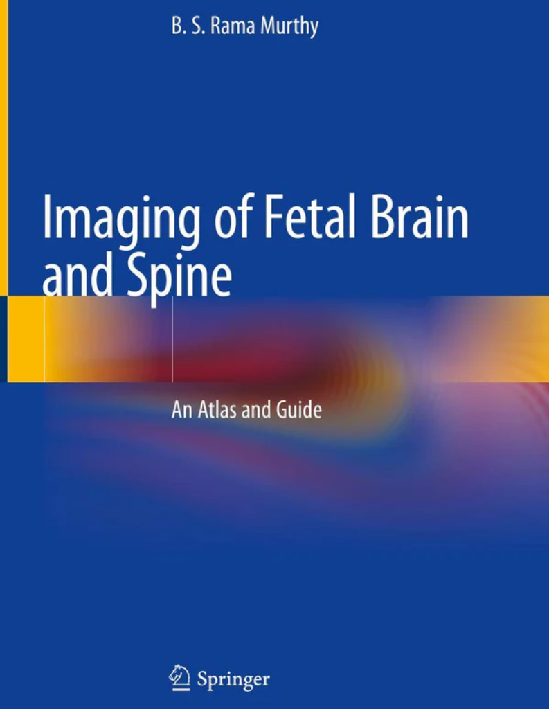 Imaging of the Fetal Brain and Spine: An Atlas and Guide 1st Edition