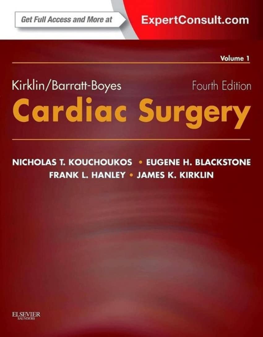 Kirklin/Barratt-Boyes Cardiac Surgery 4th Edition