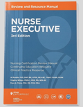 Nurse Executive Review and Resource Manual 3rd Ed.