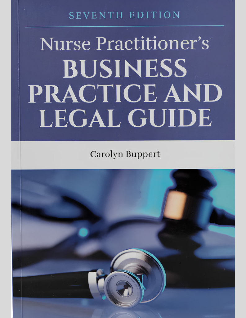 Nurse Practitioner's Business Practice & Legal Guide 7th Edition