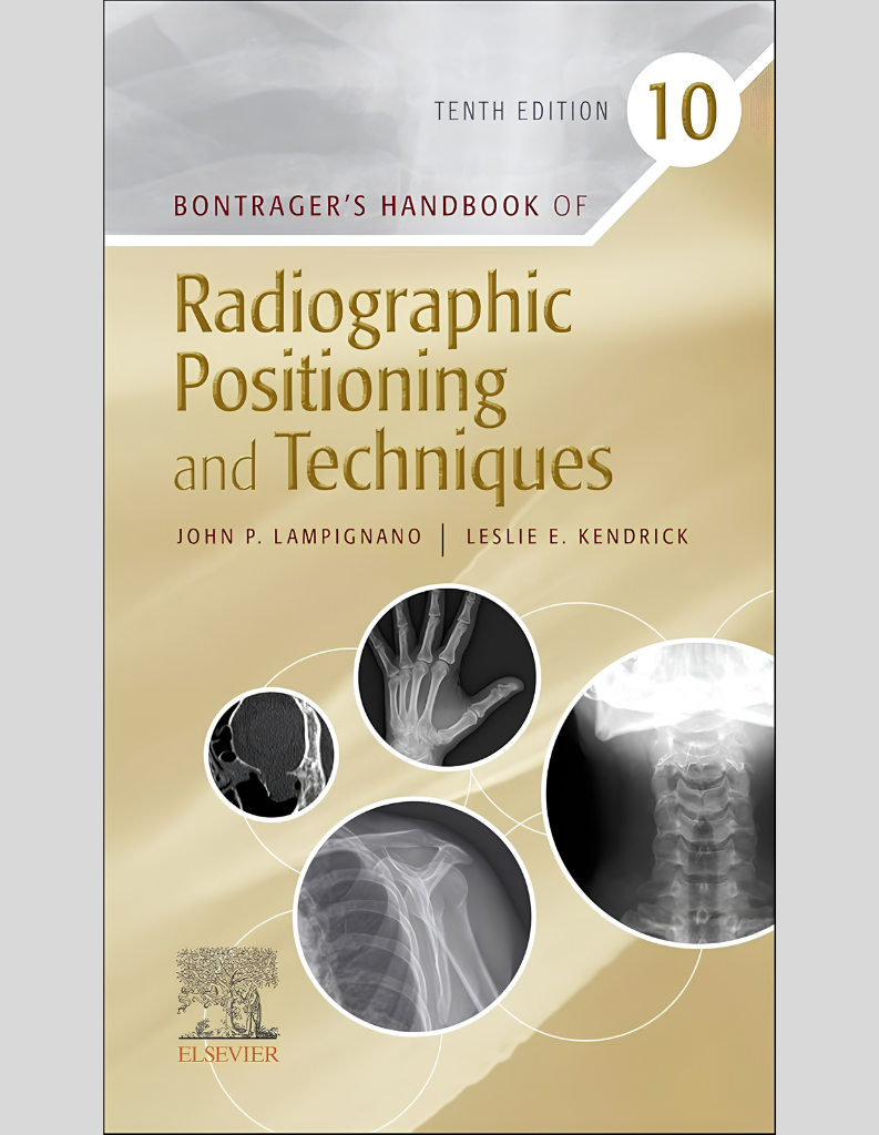 Bontrager's Radiographic Positioning | Radiography Guide