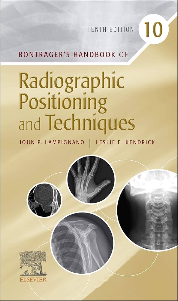 Bontrager's Radiographic Positioning | Radiography Guide