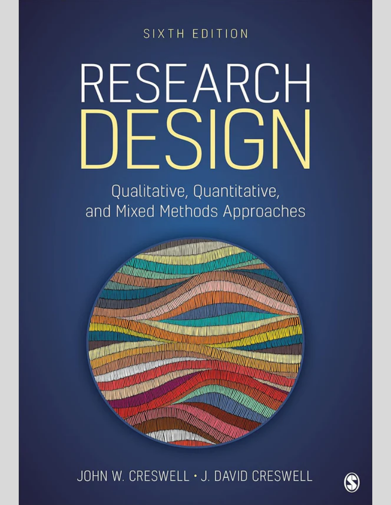 Research Design: Mixed Methods Approaches 6th Edition