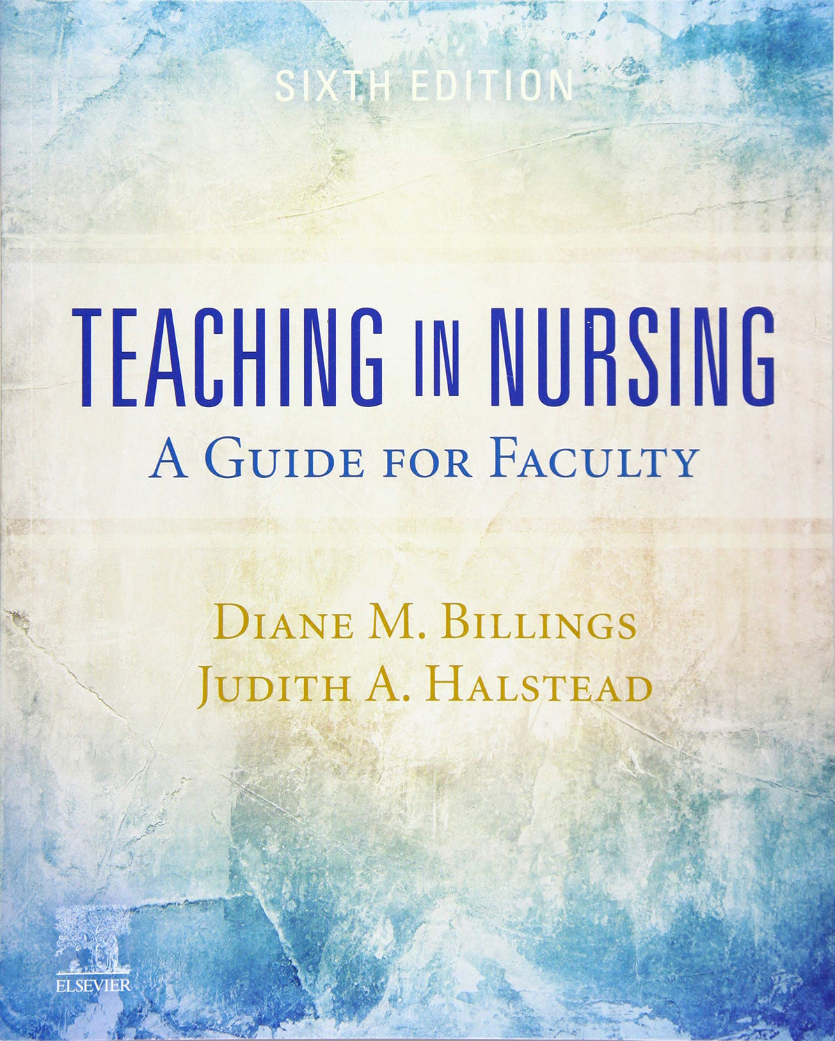 Teaching in Nursing 6th Edition: A Guide for Faculty